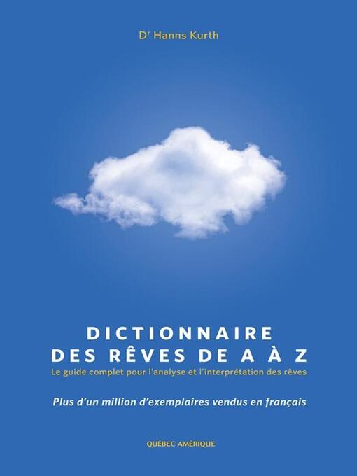 Title details for Dictionnaire des rêves de a à Z by Hanns Kurth - Available
